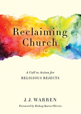 Reclaiming Church: A Call to Action for Religious Rejects Paperback Abingdon Press