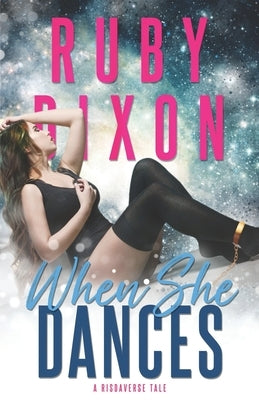 When She Dances: A SciFi Alien Romance Paperback Independently Published