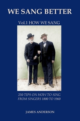 Vol.1 How we sang (first vol. of 'We Sang Better') by Anderson, James
