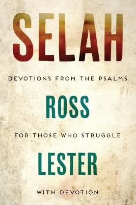 Selah: Devotions from the Psalms for Those Who Struggle with Devotion Paperback Lucid Books