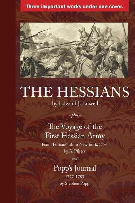 The Hessians: Three Historical Works by Lowell, Pfister, and Popp Paperback Townsends
