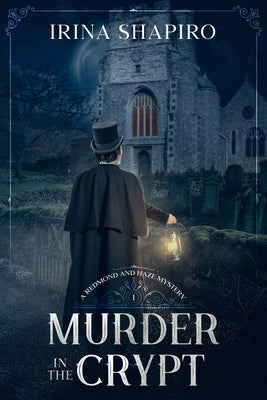 Murder in the Crypt: A Redmond and Haze Mystery Book 1 Paperback Independently Published