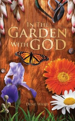 In the Garden with God Paperback Deward Publishing
