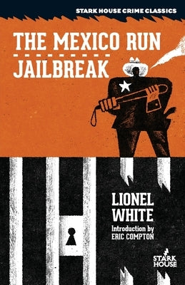 The Mexico Run / Jailbreak Paperback Stark House Press