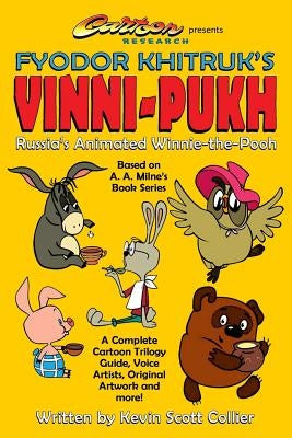 Russia's Winnie-The-Pooh: Fyodor Khitruk's Vinni-Pukh Paperback Independently Published