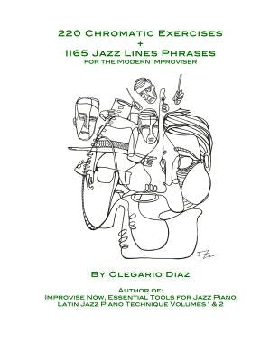 220 Chromatic Exercises + 1165 Jazz Lines Phrases for the Modern Improviser by Diaz, Olegario