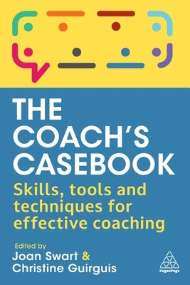 The Coach's Casebook: Skills, Tools and Techniques for Effective Coaching Paperback Kogan Page