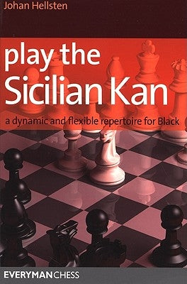 Play the Sicilian Kan: A Dynamic and Flexible Repertoire for Black Paperback Gloucester Publishers Plc