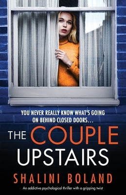 The Couple Upstairs: An addictive psychological thriller with a gripping twist by Boland, Shalini