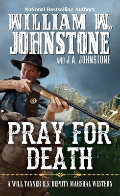 Pray for Death by Johnstone, William W.