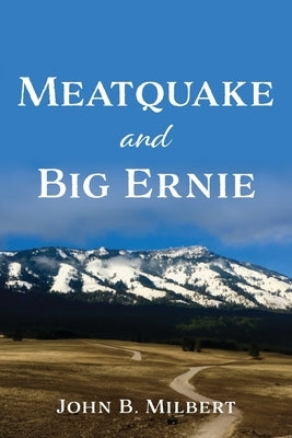 Meatquake and Big Ernie by Milbert, John B.