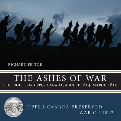 Paperback book titled "The Ashes of War: The Fight for Upper Canada" by Dundurn Group, showing the cover design.