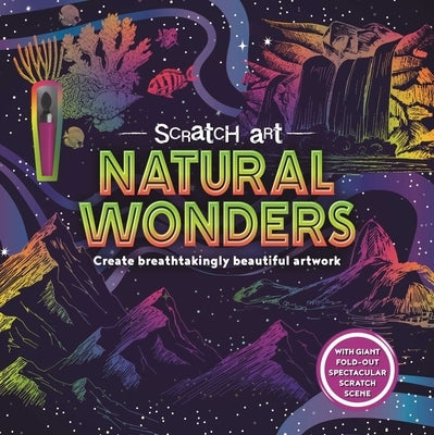 Scratch Art Natural Wonders: Create Breathtaking Beautiful Artwork by Igloobooks