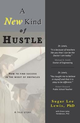 A New Kind of Hustle: How to Find Success in the Midst of Obstacles Paperback Inspirations by Grace Lajoy