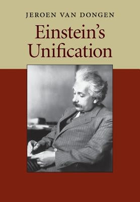 Einstein's Unification by Van Dongen, Jeroen Van