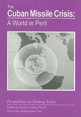 The Cuban Missile Crisis: A World in Peril Paperback History Compass