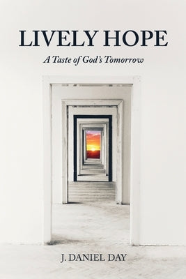 Lively Hope: A Taste of God's Tomorrow Paperback Nurturing Faith