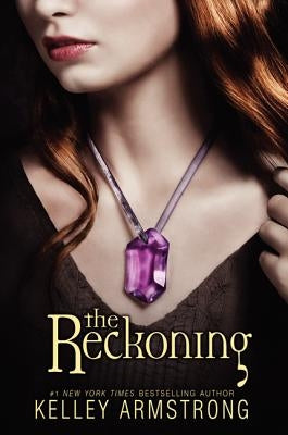 The Reckoning by Armstrong, Kelley