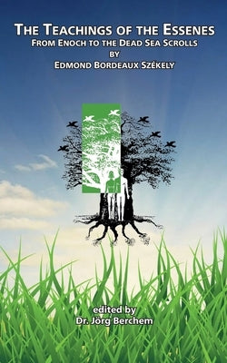 The Teachings of the Essenes: From Enoch to the Dead Sea Scrolls Paperback Books on Demand
