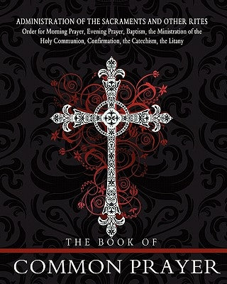 The Book of Common Prayer Paperback Createspace Independent Publishing Platform