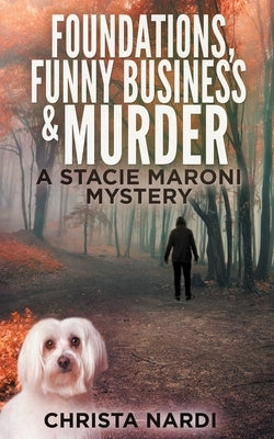 Foundations, Funny Business & Murder Paperback Independently Published