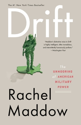 Drift: The Unmooring of American Military Power Paperback Broadway Books
