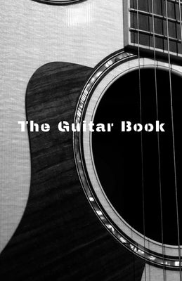 The Guitar Book: Teach Yourself How to Play Famous Guitarr Chords by Zap, Frank