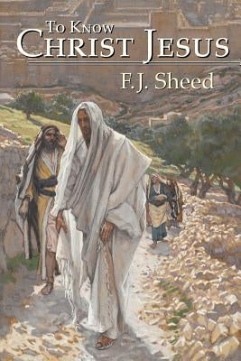To Know Christ Jesus Paperback Angelico Press