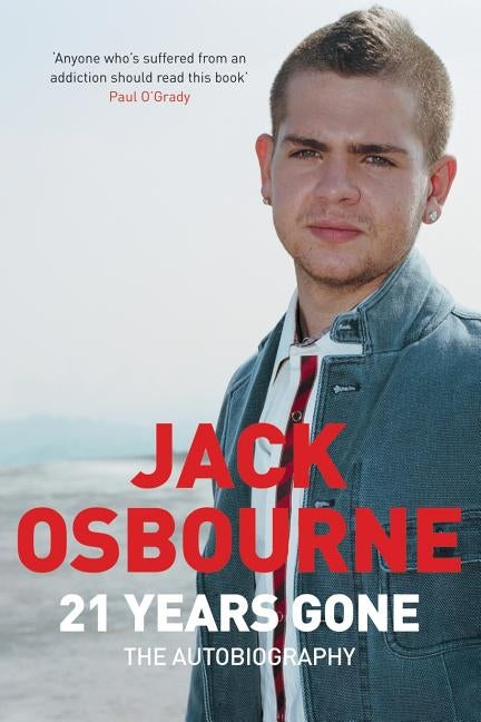 21 Years Gone: The Autobiography by Osbourne, Jack
