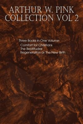 Arthur W. Pink Collection Vol 2 Paperback Bottom of the Hill Publishing