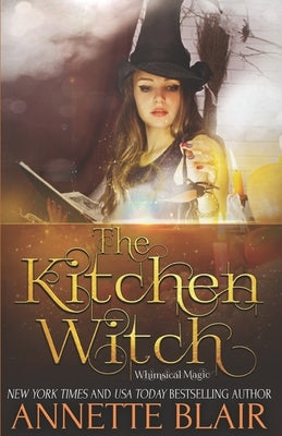 The Kitchen Witch Paperback Independently Published