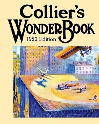 Collier's Wonder Book: 1920 Edition Paperback Createspace Independent Publishing Platform