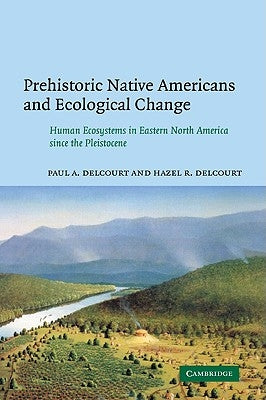 Paperback book titled "Prehistoric Native Americans and Ecological Change" by Cambridge University Press, showcasing the cover design.