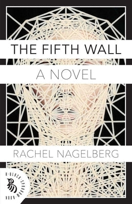 The Fifth Wall by Nagelberg, Rachel