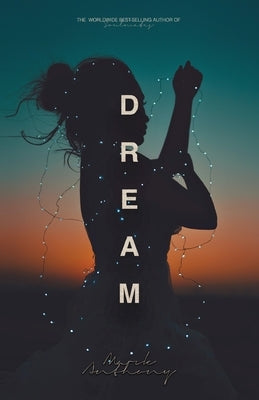 Dream by Anthony, Mark