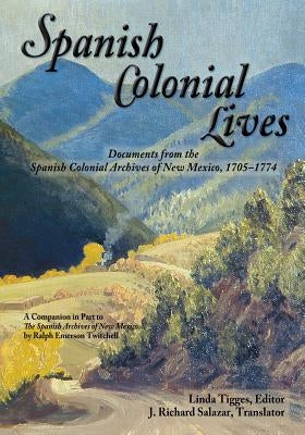 Spanish Colonial Lives, Softcover Paperback Sunstone Press