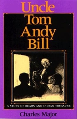 Uncle Tom Andy Bill: A Story of Bears and Indian Treasure Paperback Indiana University Press