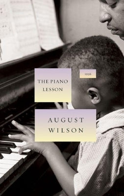 The Piano Lesson: 1936 by Wilson, August