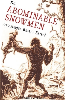 Do Abominable Snowmen of America Really Exist? Paperback Crypto Editions