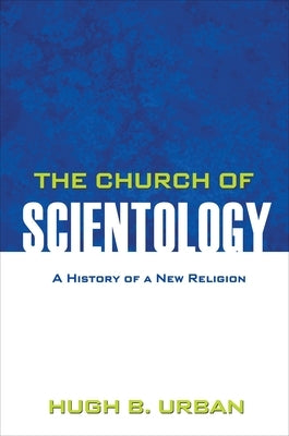 The Church of Scientology: A History of a New Religion Paperback Princeton University Press