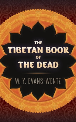 The Tibetan Book of the Dead Ixia Press