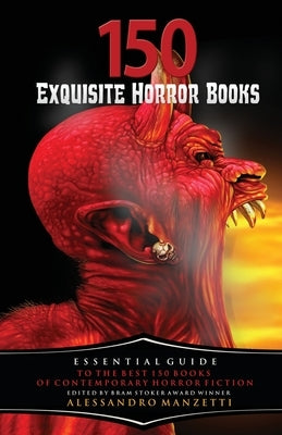 150 Exquisite Horror Books by Manzetti, Alessandro