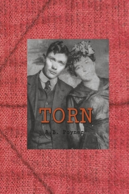 Torn by Poyner, A. B.