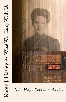 What We Carry With Us Paperback Createspace Independent Publishing Platform