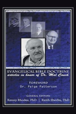 Evangelical Bible Doctrine: Articles in Honor of Dr. Mal Couch by Sherlin, Keith