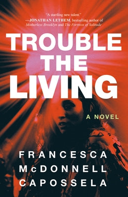 Trouble the Living Paperback Lake Union Publishing