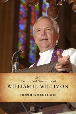 The Collected Sermons of William H. Willimon: Psalms 1-72 Paperback Westminster John Knox Press