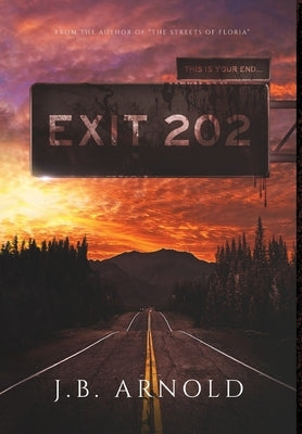 Exit 202 by Arnold, J. B.