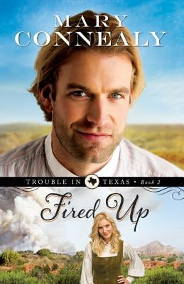 Fired Up Paperback Bethany House Publishers
