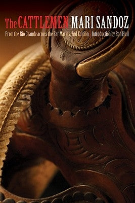 The Cattlemen: From the Rio Grande Across the Far Marias Paperback Bison Books